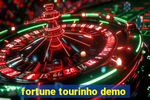 fortune tourinho demo